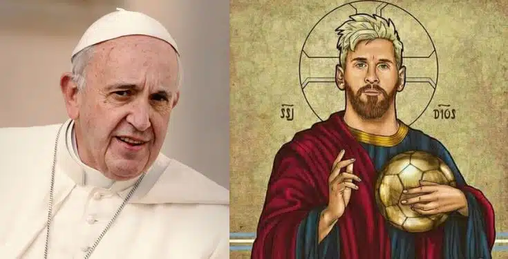 Lionel Messi is not a God - Pope Francis