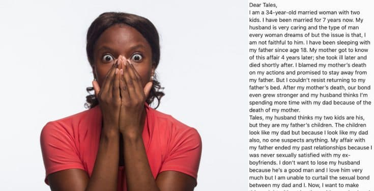 I've been sleeping with my dad since I was 18 - Married Woman Confesses