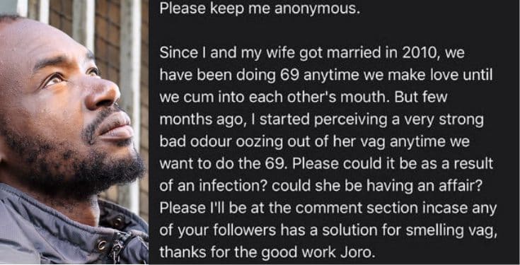 'My wife has a bad vag odour' - Nigerian man seeks for advise