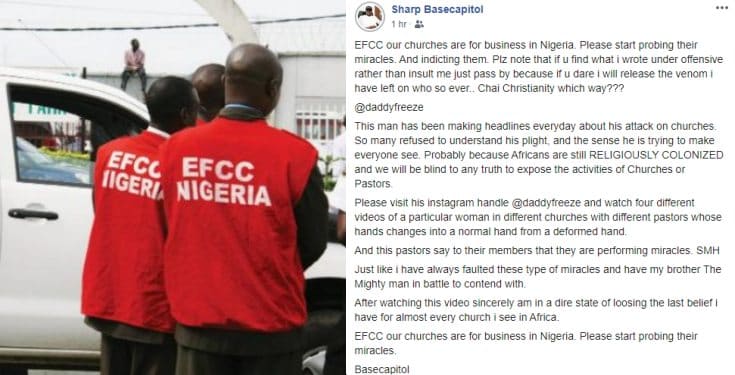 Nigerian man says he wants EFCC to start probing churches over their fake miracles