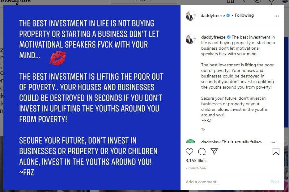 "The best investment isn't business" - Daddy Freeze