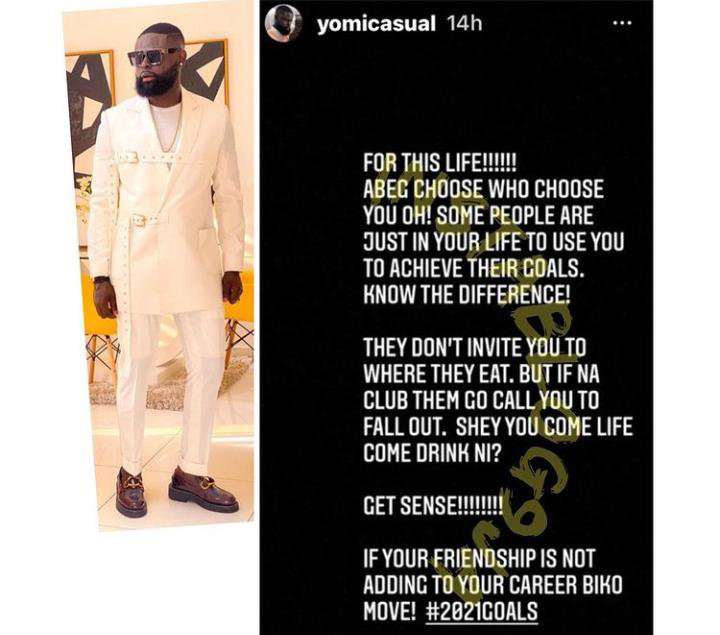 "If your friends are not adding to your career dump them" - Yomi