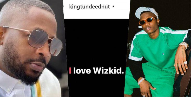 Tunde Ednut declares love for Wizkid after losing IG account thrice over diss with Starboy