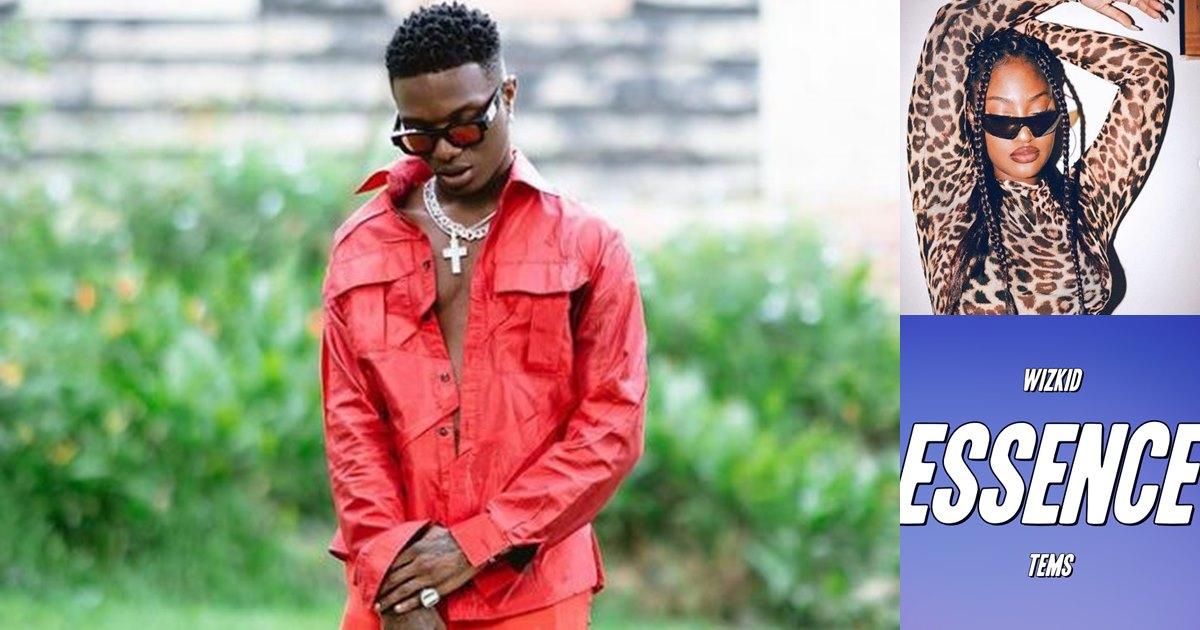 Wizkid Tems Essence release