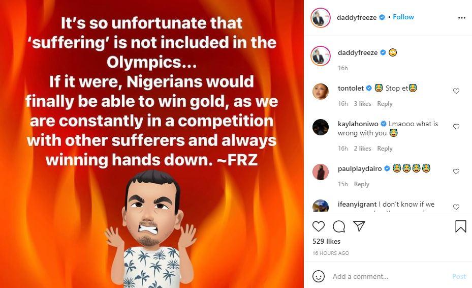 "If 'suffering' was added to Olympics, Nigerians would win Gold" - Daddy Freeze