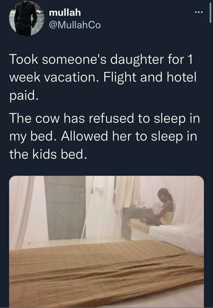 She refused to sleep on same bed with me after paying her flight
