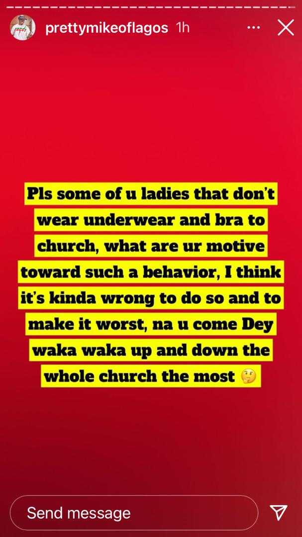 Pretty Mike questions motive of ladies who attend church without bra and underwear