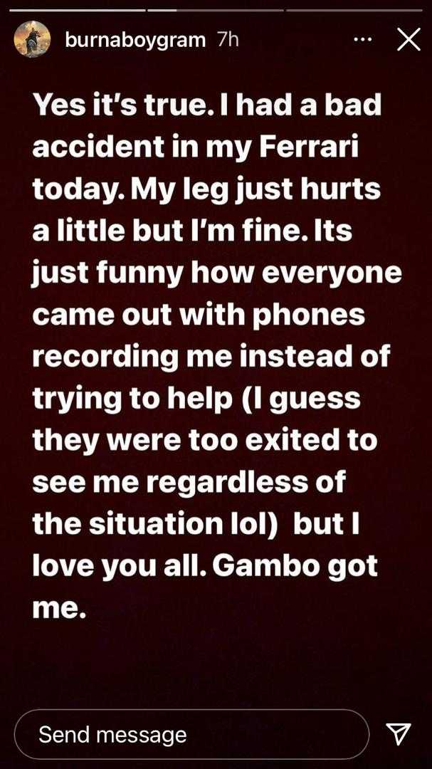 "Everyone came out with phones recording me instead of helping" - Burna Boy lashes out, speaks on his condition following accident