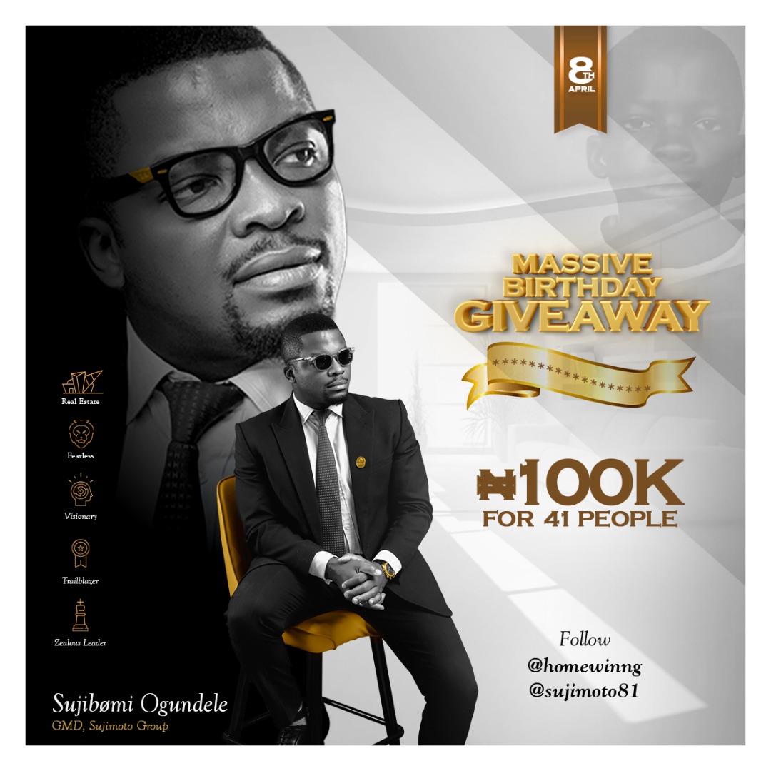 WHY I AM GIVING OUT 100K EACH TO 41 PEOPLE ON MY BIRTHDAY – SUJIMOTO GMD, SIJIBOMI OGUNDELE
