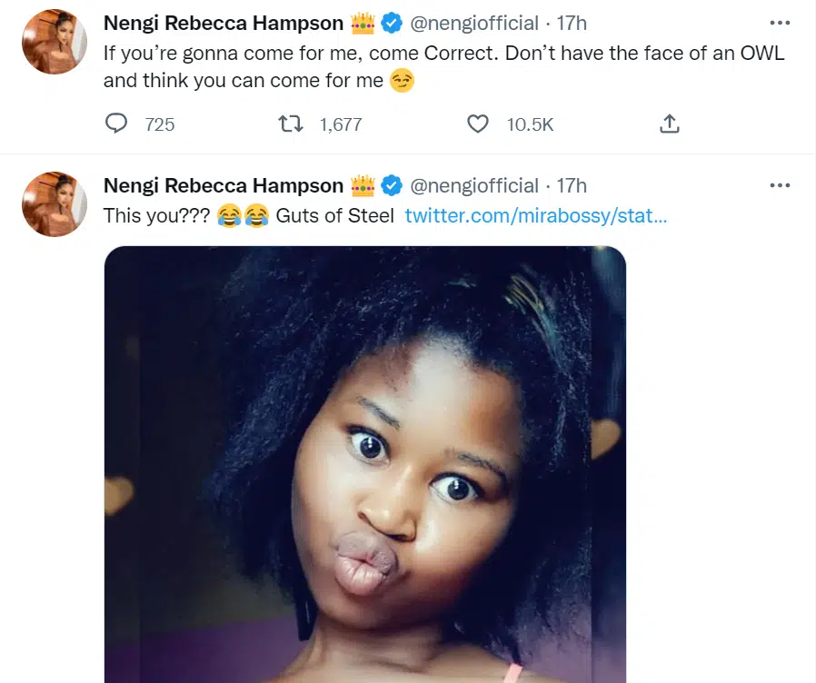 Don’t have the face of an owl and think you can come for me - Nengi mocks a troll who claimed her beauty is all filter