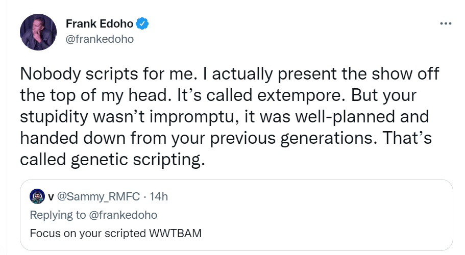 Your stupidity was well-planned and handed down from previous generations - Frank Edoho tackles troll who tried dragging him
