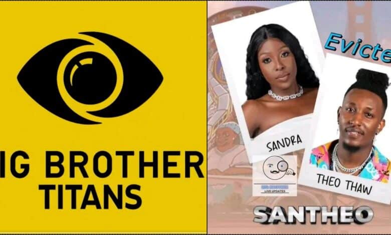 #BBTitans: Sandra and Theo Traw evicted