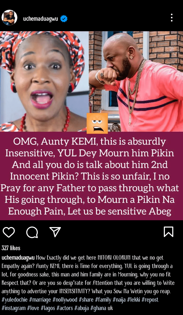 Uche Maduagwu slams Kemi Olunloyo over insensitive comments on Yul Edochie's son's parternity