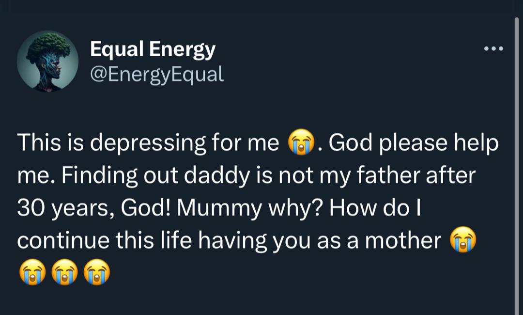 "Mummy why?" — 30-yr-old man allegedly finds out his father is not his biological parent