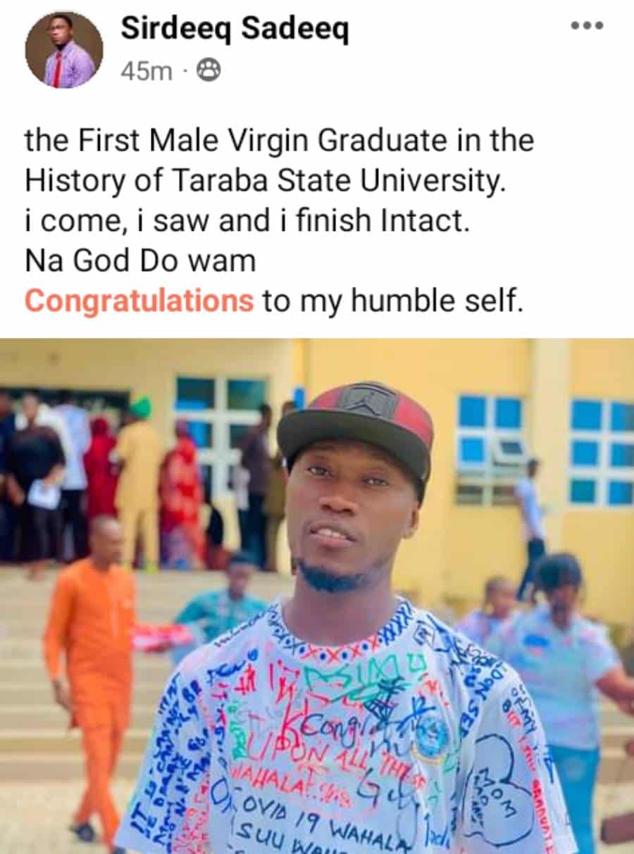 Student hails himself as 'first male virgin to graduate in the history of Taraba State University'