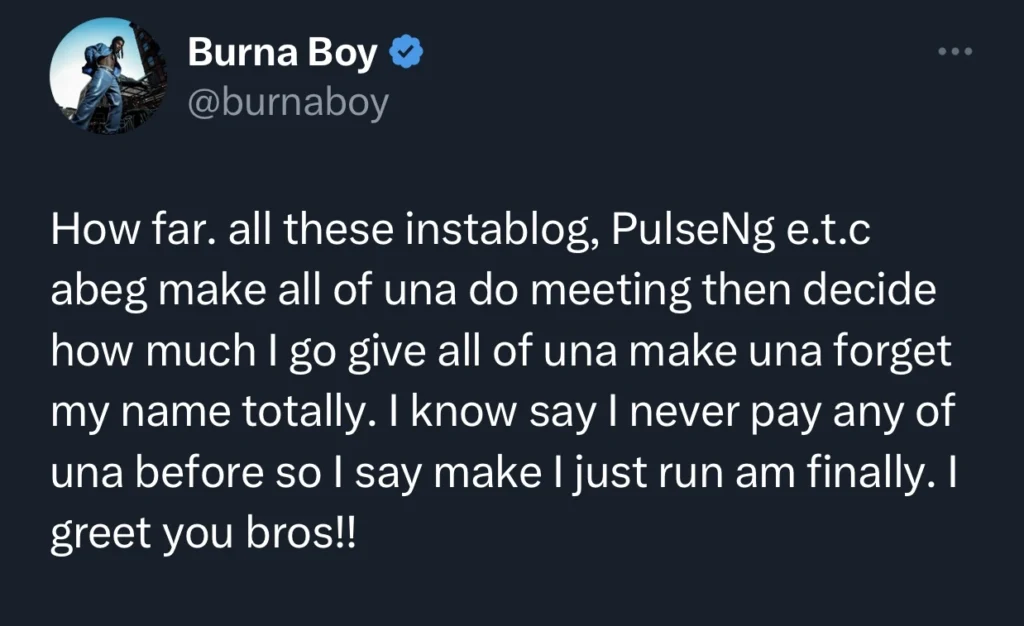 “How much I go give una make una forget about me” — Burna Boy questions Instablog, others
