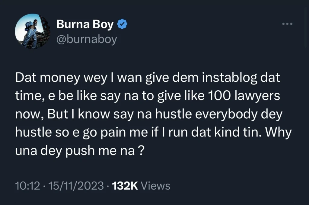 “Na to carry the money I wan give dem Instablog give 100 lawyers” — Burna Boy reveals plans to sue bloggers