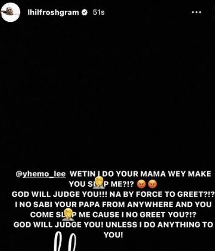 "Na by force to greet you?" - Lil Frosh calls out Yhemolee for slapping him