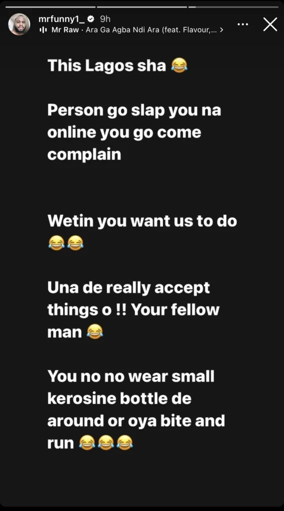 “Your fellow man go slap you, you go come online come complain” — Sabinus trolls Lil Frosh for dragging Yhemolee
