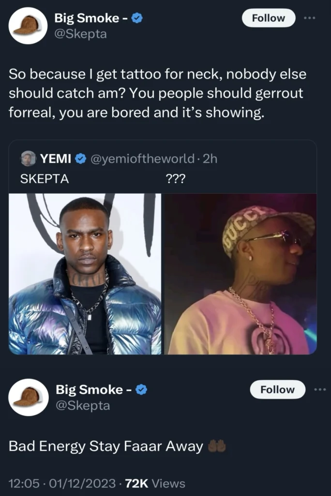 “Bad energy stay far away” — Skepta replies fan who trolled Wizkid for getting neck tattoo similar to his