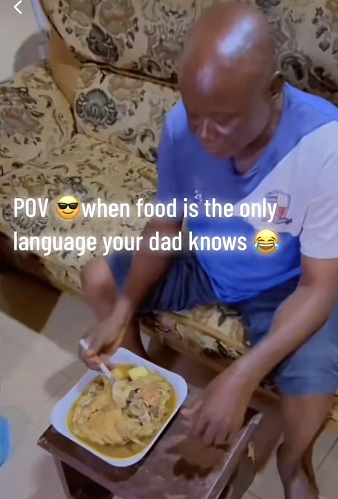 “He has worked and it is time to be treated like a baby” — Father walks with swagger after eating good food 