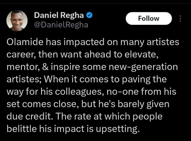 Daniel Regha lauds Olamide for paving the way for afrobeat artists 