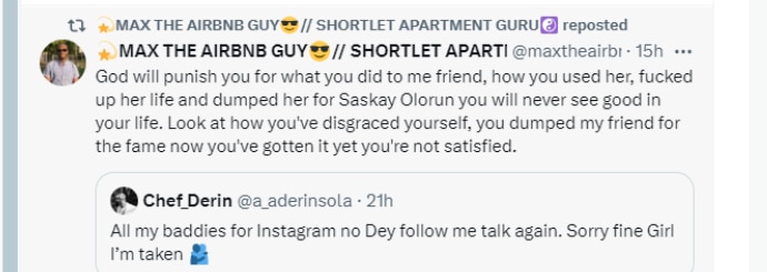 Um homem acessou sua página no Twitter para criticar o Chef Derin, namorado de Saskay, por supostamente trocar seu amigo pela estrela do reality show. 