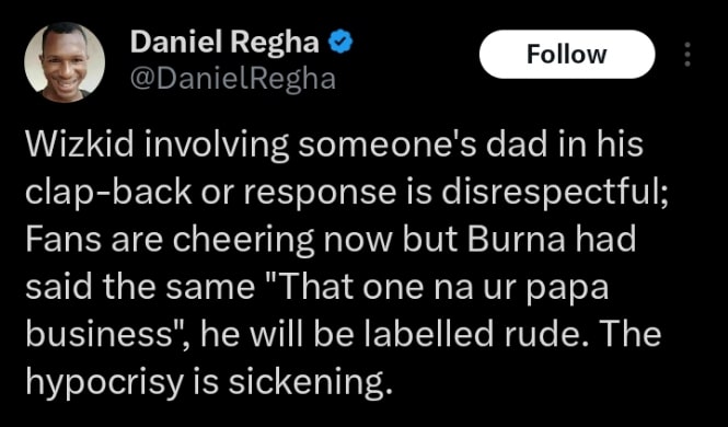 "Involving someone's dad in a clap-back is disrespectful" – Daniel Regha