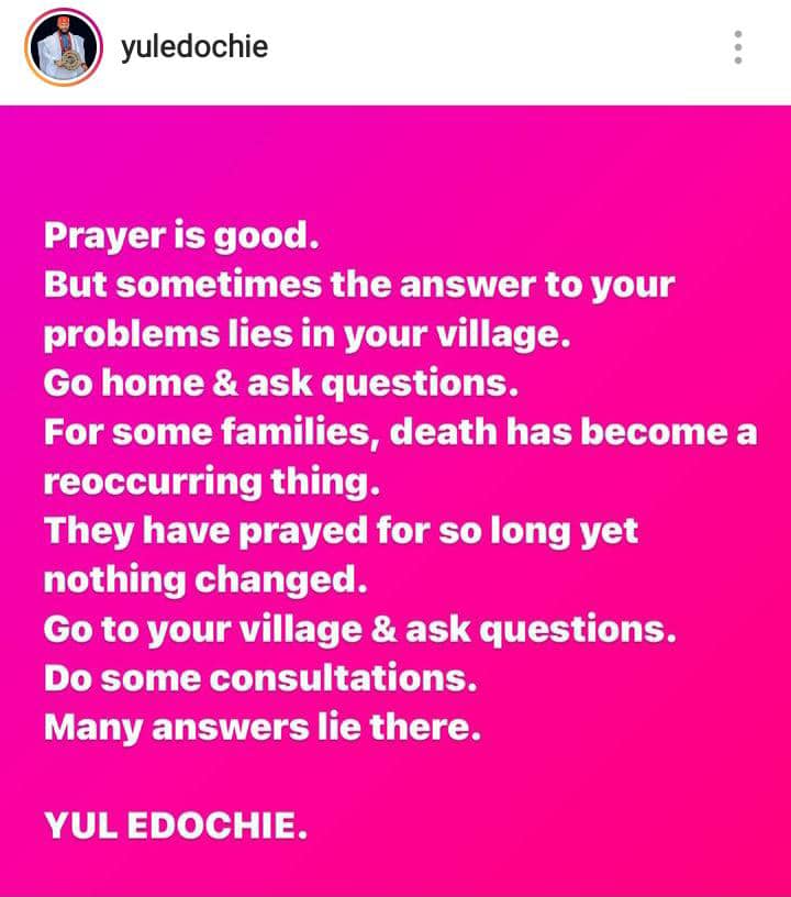 Yul Edochie urges Nigerians whose prayers remain unanswered to visit their villages