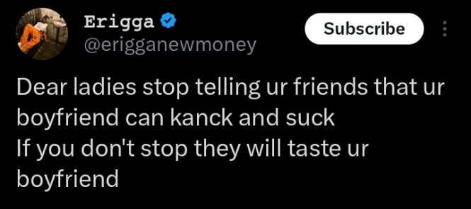 Erigga unveils vital information ladies must withhold from their friends