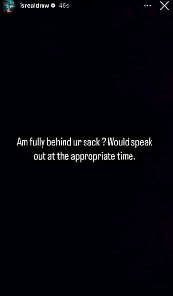 via his Instastories this morning, stated that he would “speak at the appropriate time.”