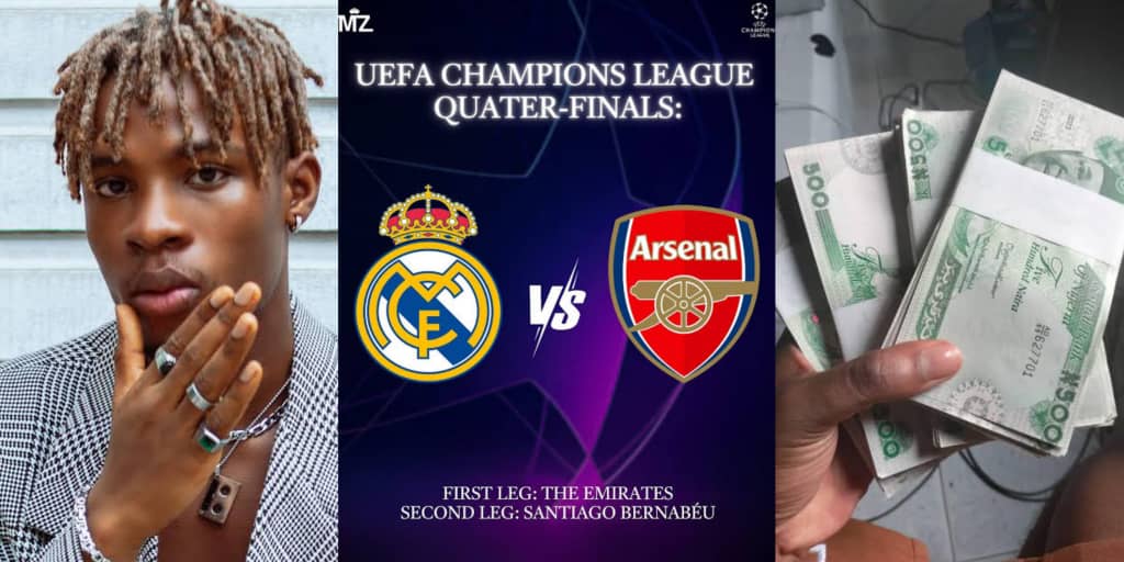 Joeboy bets on Real Madrid to beat Arsenal in UCL quarter-final Joeboy bets on Real Madrid to beat Arsenal in UCL quarter-final