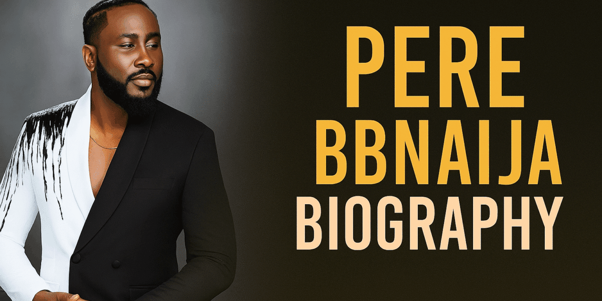 pere bbnaija biography
