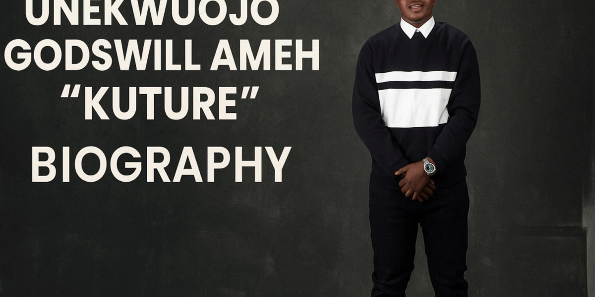 Unekwuojo Godswill Ameh " Kuture" Biography