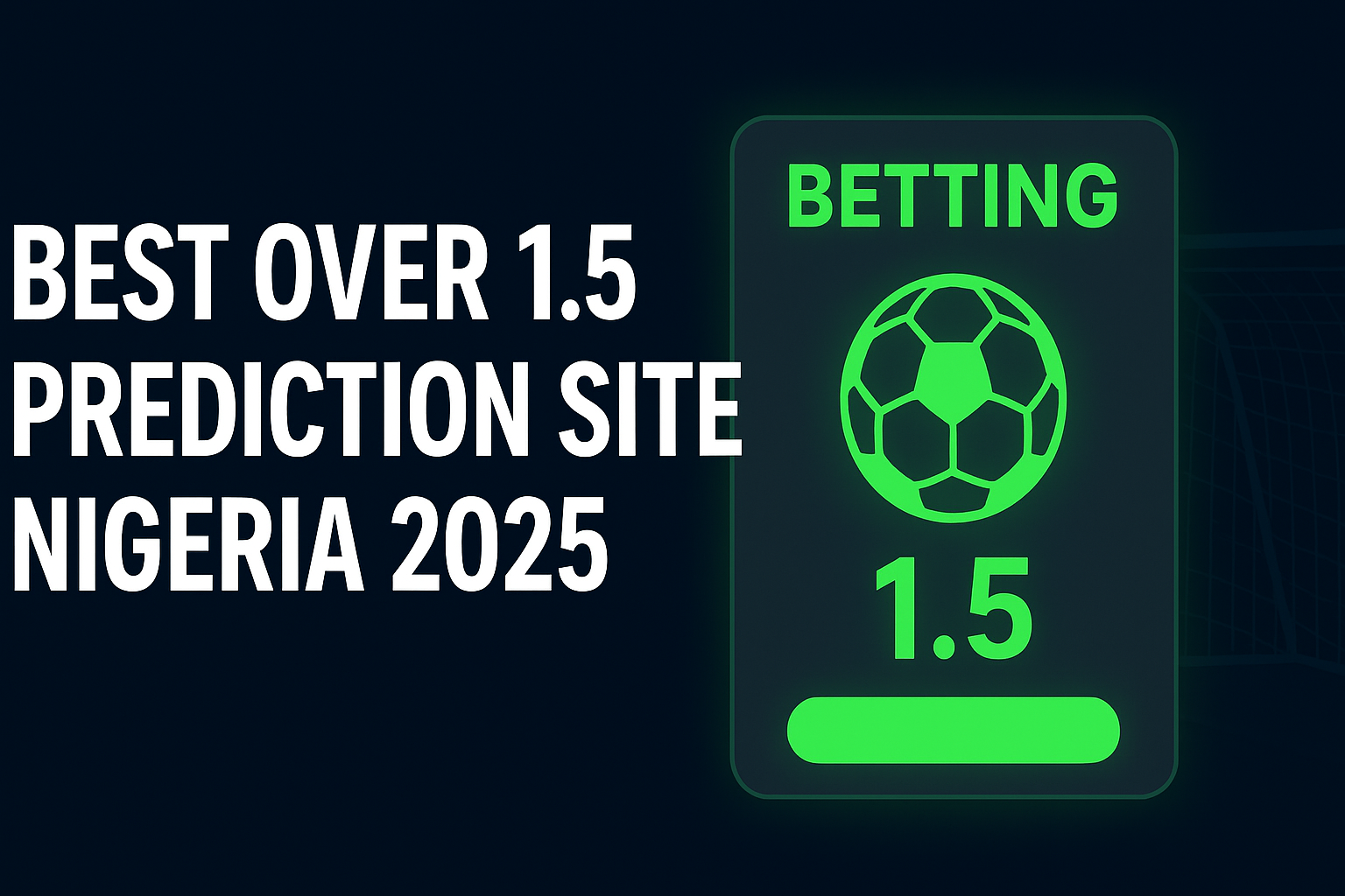 best over 1.5 prediction site Nigeria