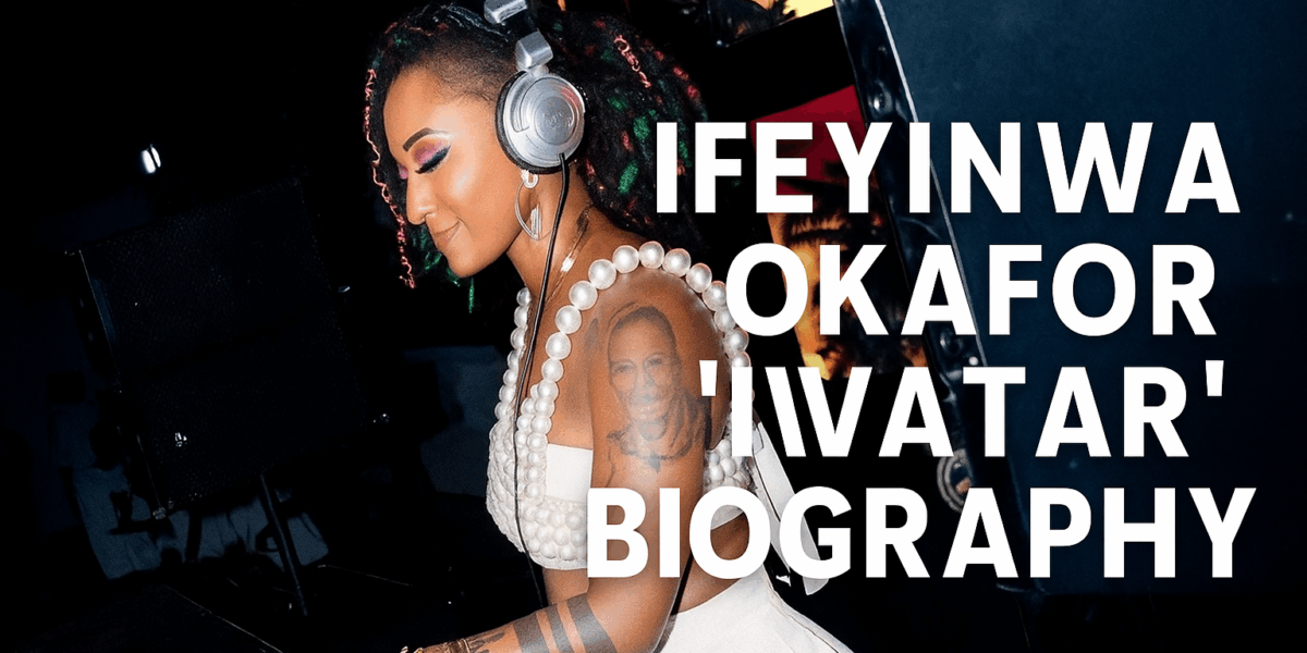 Ifeyinwa Okafor "Ivatar" Biography