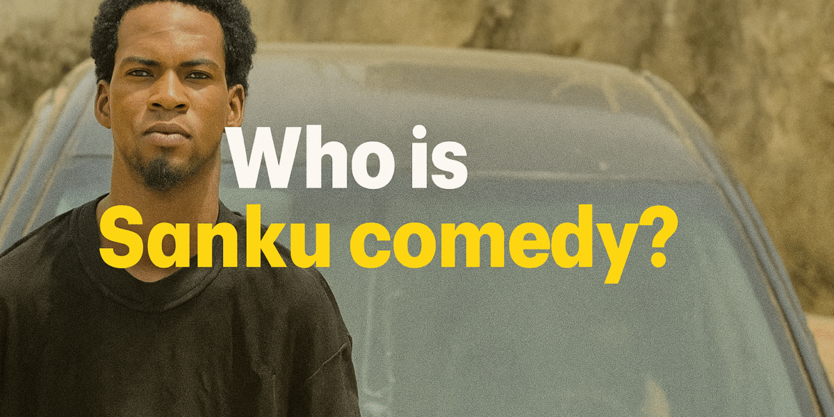 Who is Sanku comedy