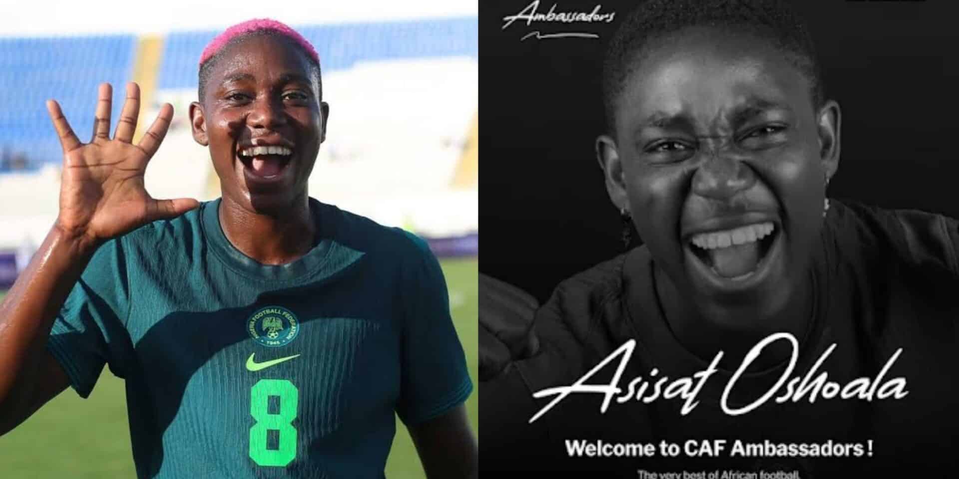 “From Lagos streets to global icon”: Asisat Oshoala appointed CAF goodwill ambassador