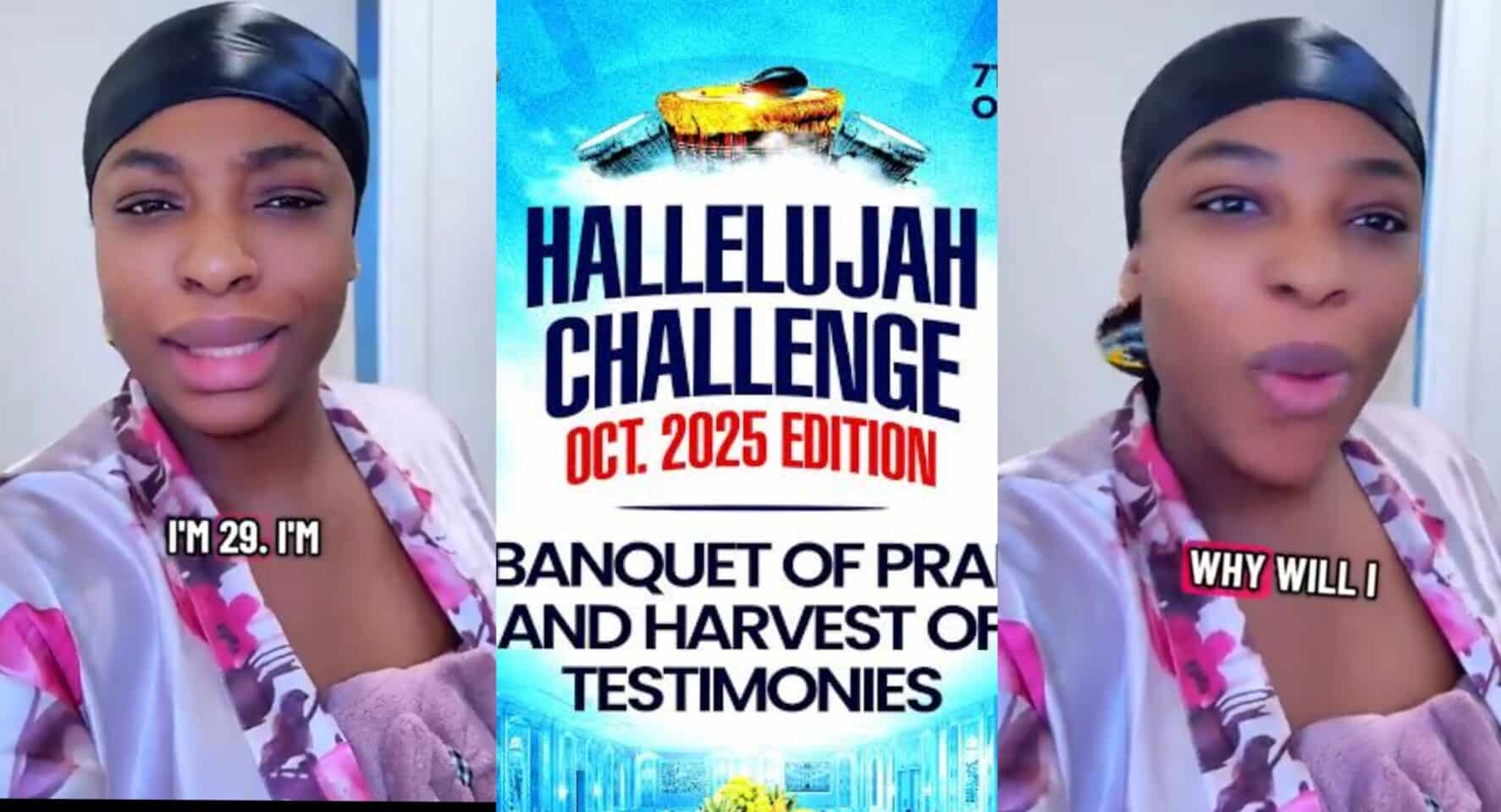 Stop praying for marriage at Hallelujah Challenge – 29-year-old single Lady warns women