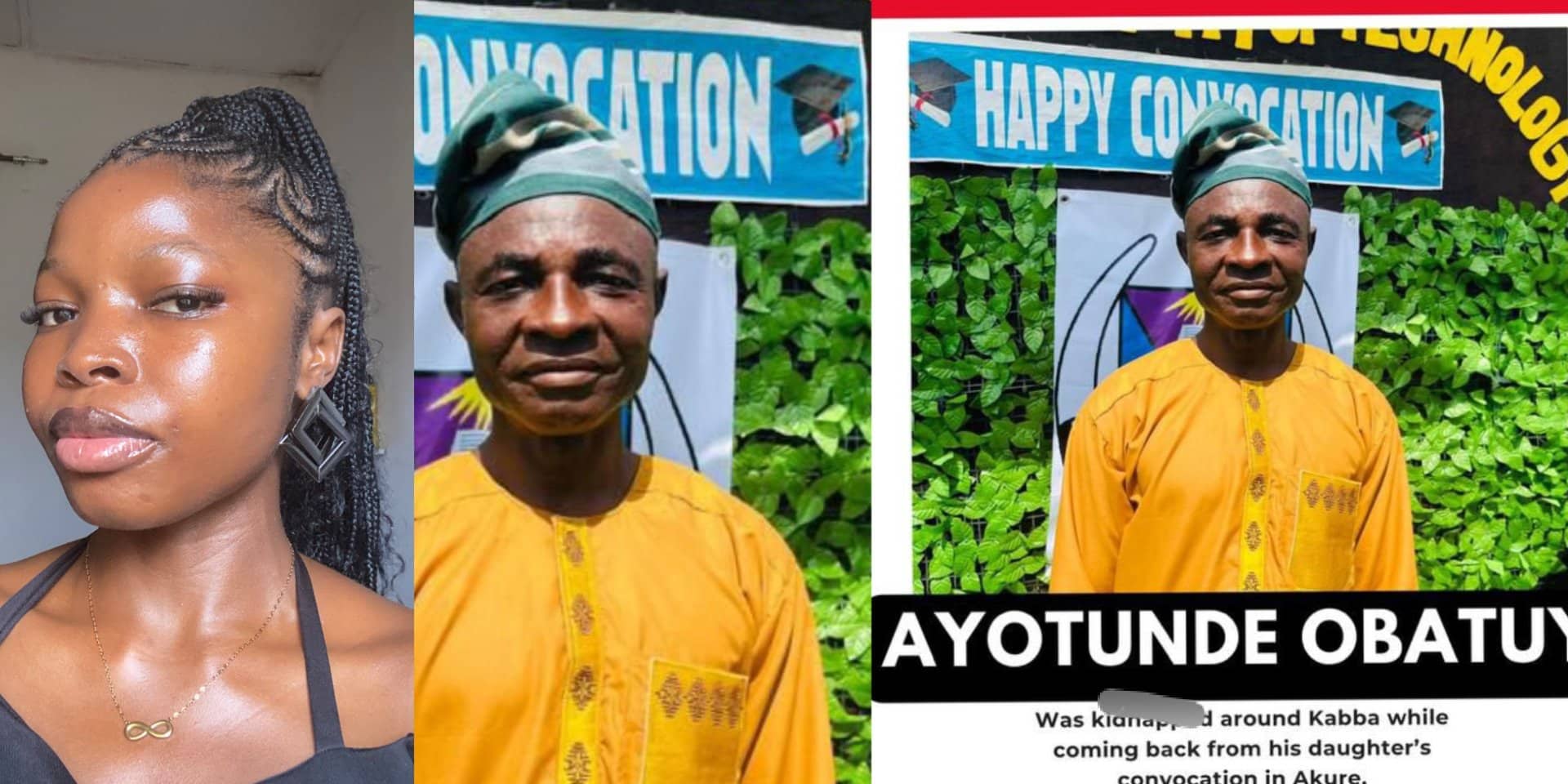 A young graduate has shared a desperate plea for help after her father was reportedly kidnapped while returning to Abuja following her convocation.