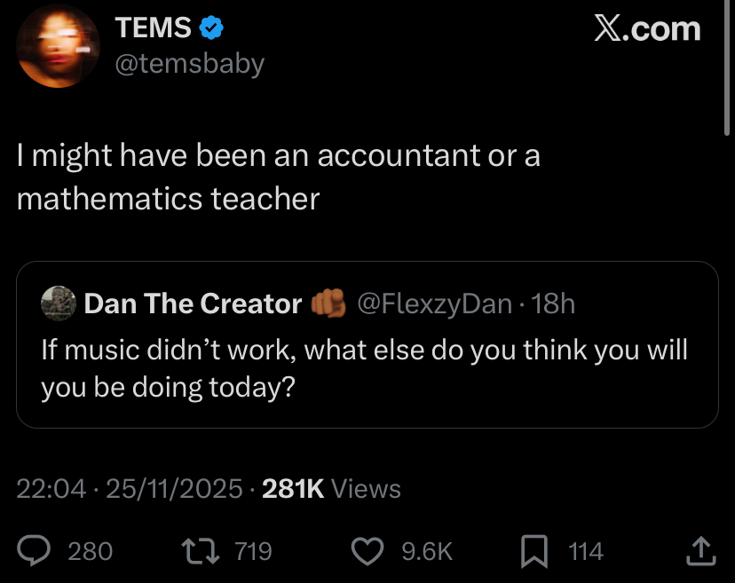 “I would have been a Mathematics teacher if not for music" - Tems