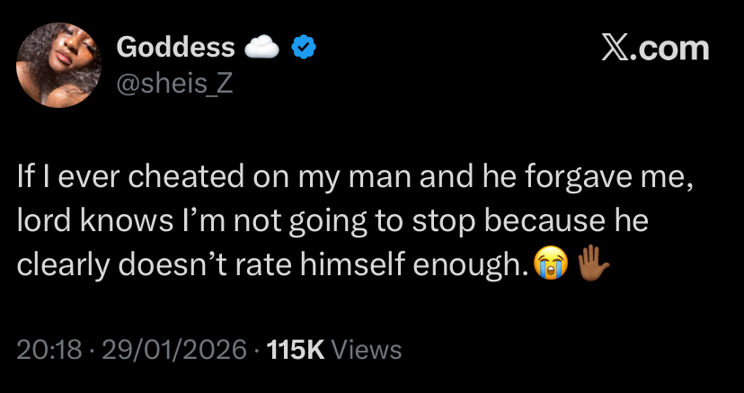 "If my boyfriend caught me cheating and forgave me, I’d keep doing it" - Lady