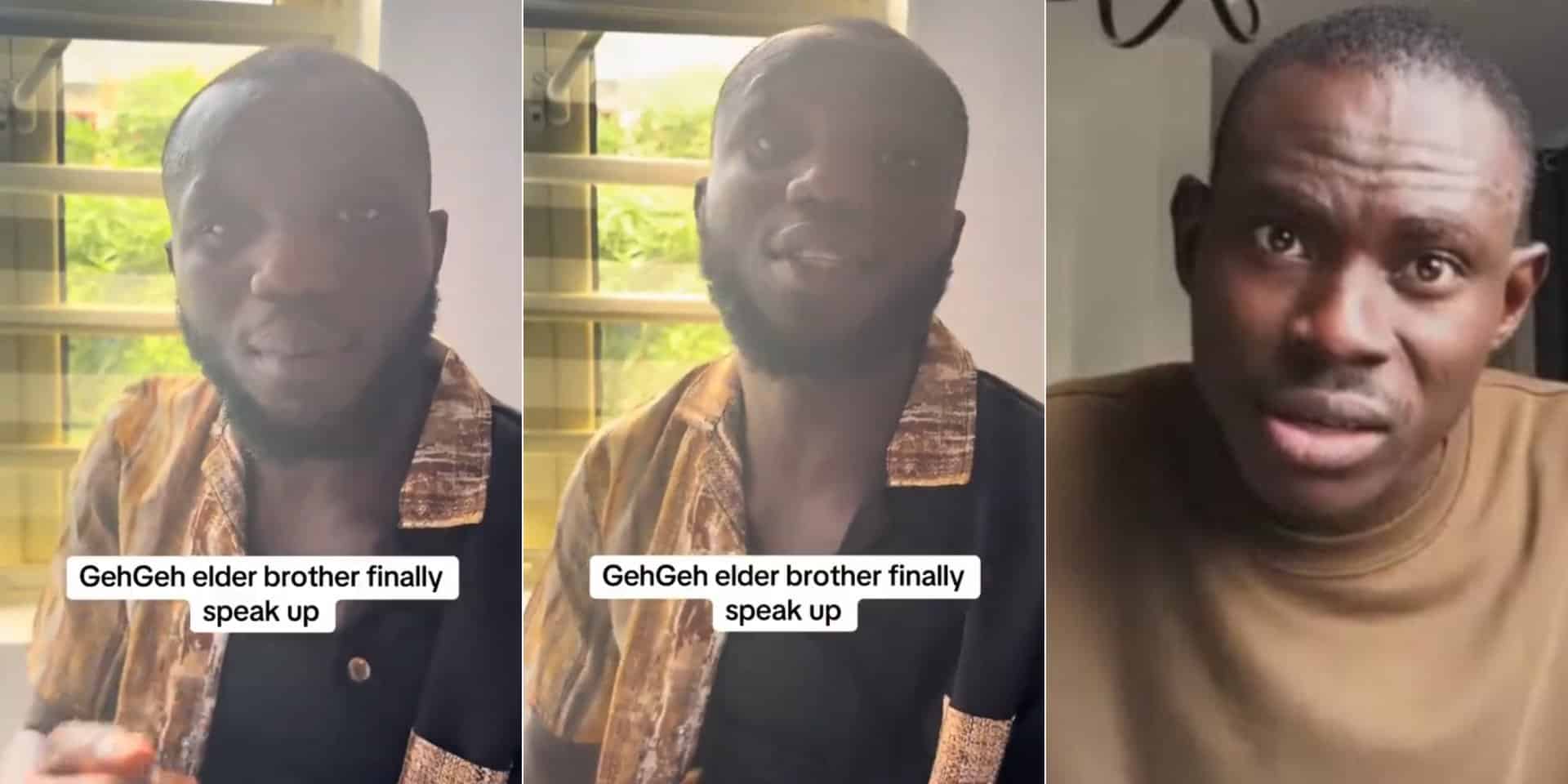 Alleged elder brother of Geh Geh speaks out amid family controversy