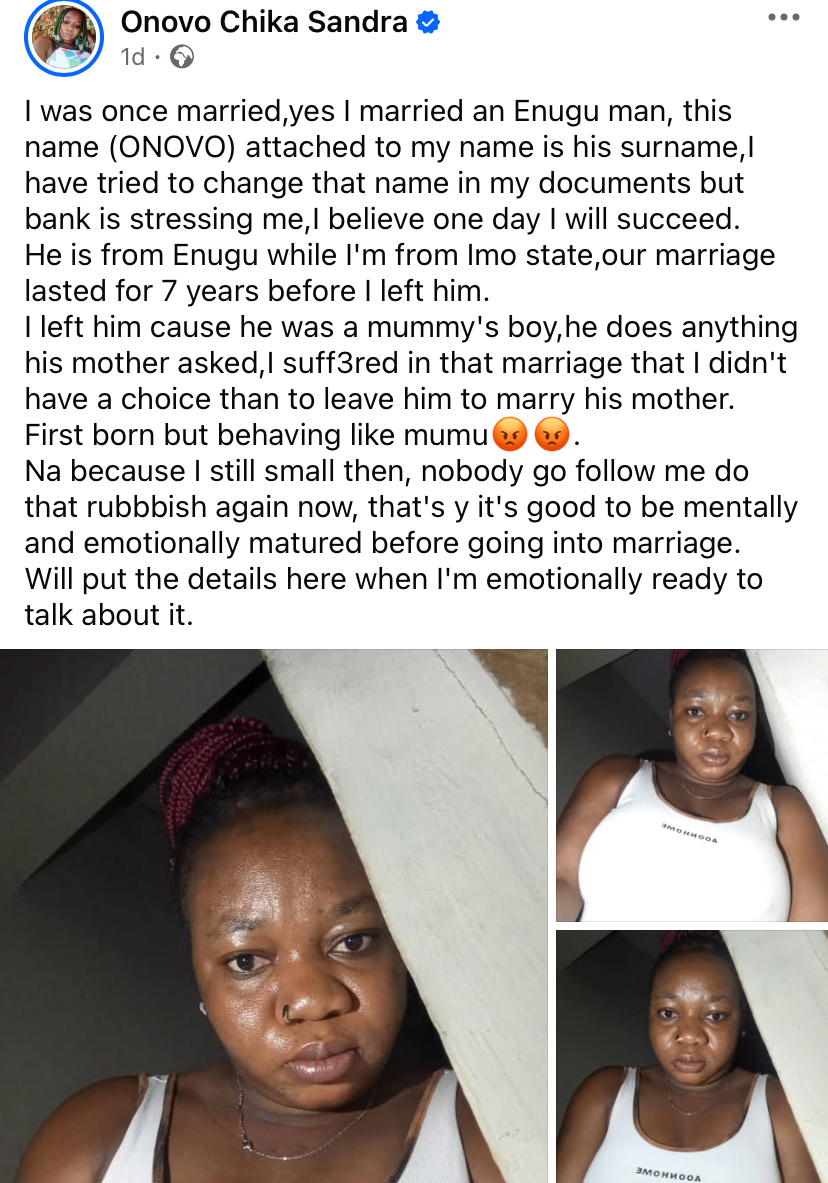 “He was a mummy’s boy” - Lady reveals why she ended her 7 years marriage