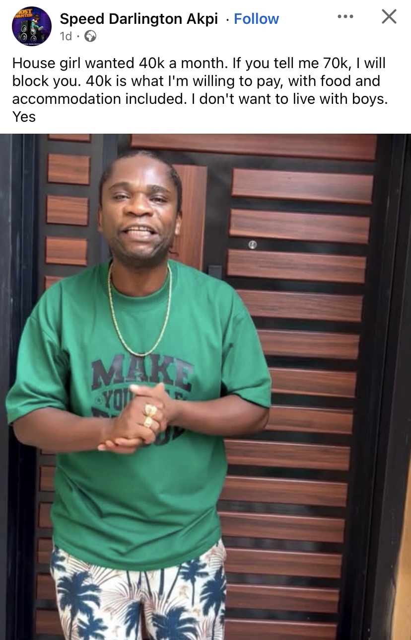 “House girl wanted ₦40k a month” – Speed Darlington reveals salary offers