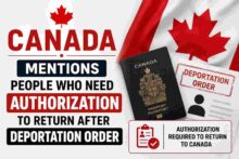canada-identifies-those-who-need-authorization-to-re-enter-after-a-deportation-order