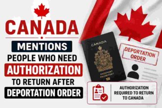 canada-identifies-those-who-need-authorization-to-re-enter-after-a-deportation-order