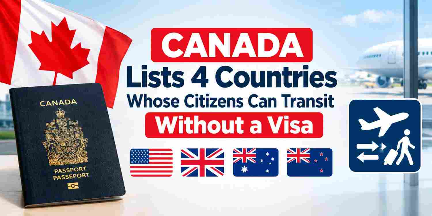 canada-lists-4-countries-whose-citizens-can-transit-without-a-visa