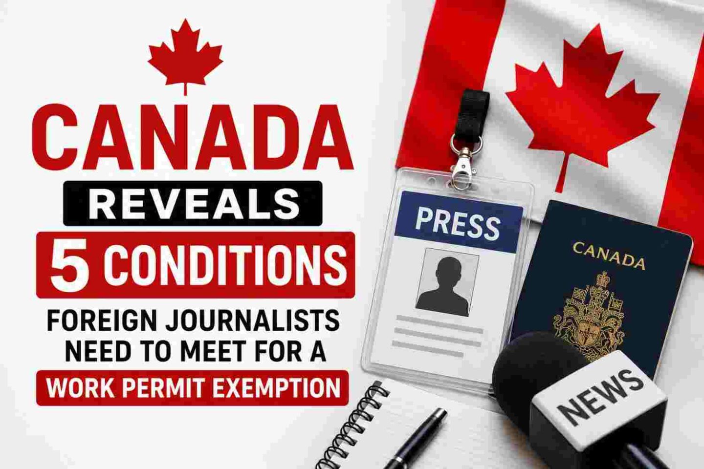 canada-reveals-5-conditions-foreign-journalists-need-to-meet-for-a-work-permit-exemption