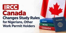 ircc-canada-changes-study-rules-for-nigerians-other-work-permit-holders